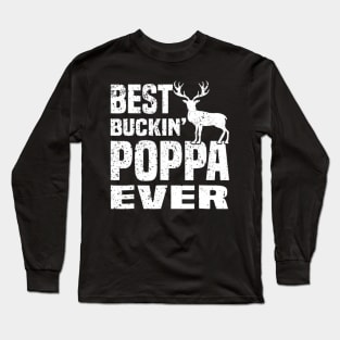 Best Buckin Poppa Ever Hunting Hunter Long Sleeve T-Shirt